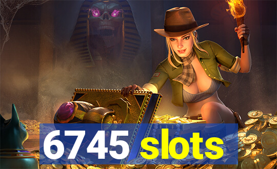 6745 slots
